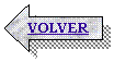 Flecha izquierda: VOLVER