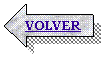 Flecha izquierda: VOLVER