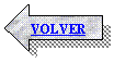 Flecha izquierda: VOLVER