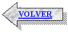 Flecha izquierda: VOLVER