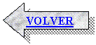 Flecha izquierda: VOLVER